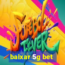 baixar 5g bet